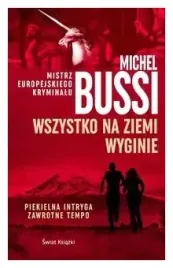 wszystko-na-ziemi-wyginie-michel-bussi