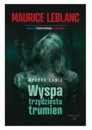 arsene-lupin-wyspa-trzydziestu-trumien-maurice