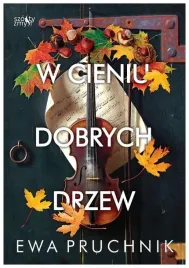 w-cieniu-dobrych-drzew-pruchnik-ewa
