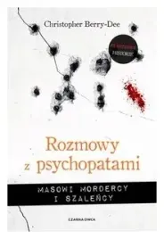 rozmowy-z-psychopatami-masowi-mordercy-i-szalency
