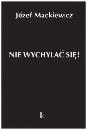 dziela-t-32-nie-wychylac-sie-mackiewicz-jozef