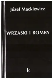 dziela-t-33-wrzaski-i-bomby-mackiewicz-jozef