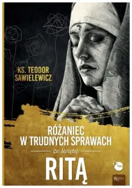 rozaniec-w-trudnych-sprawach-ze-sw-rita-teodor-sawielewicz