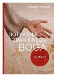 dotykanie-zranionego-boga-tomasz-ks-krzysztof