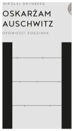oskarzam-auschwitz-opowiesci-rodzinne-mikolaj