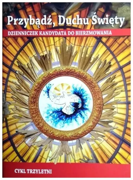 Przybądź Duchu Święty. Cykl trzyletni