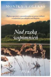 nad-rzeka-wspomnien-monika-a-oleksa