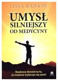 umysl-silniejszy-od-medycyny-lissa-rankin