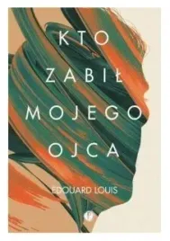 kto-zabil-mojego-ojca-edouard-louis