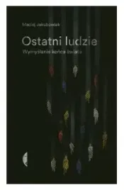 ostatni-ludzie-wymyslanie-konca-swiata-