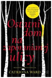 ostatni-dom-na-zapomnianej-ulicy-catriona-ward