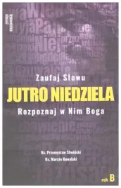 jutro-niedziela-rok-b-ks-marcin-kowalski