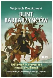 bunt-barbarzyncow-105-pytan-o-przyszlosc-naszej