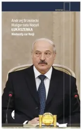 lukaszenka-niedoszly-car-rosji-brzeziecki-nocun