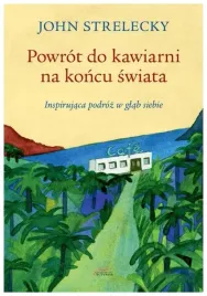 powrot-do-kawiarni-na-koncu-swiata-john-p-strelecky