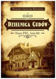 dzielnica-cudow-kosciesza-norbert-grzegorz
