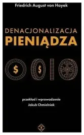 denacjonalizacja-pieniadza-friedrich-august-von-hayek