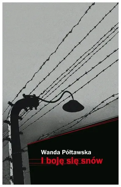 I boję się snów. Wanda Półtawska