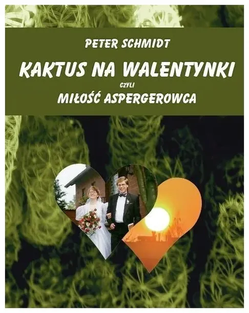 Kaktus na walentynki czyli miłość aspergerowca.