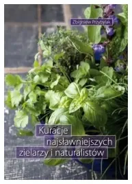 kuracje-najslawniejszych-zielarzy-i-naturalistow