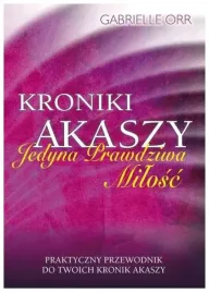 kroniki-akaszy-jedyna-prawdziwa-milosc-g-orr