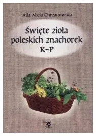swiete-ziola-poleskich-znachorek-k-p-tom-2