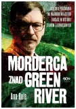morderca-znad-green-river-ann-rule