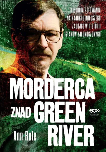morderca-znad-green-river-ann-rule-tytul-morderca-znad-green-river