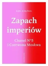 zapach-imperiow-chanel-5-i-czerwona-moskwa