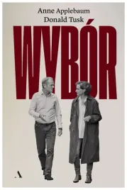 wybor-anne-applebaum-donald-tusk
