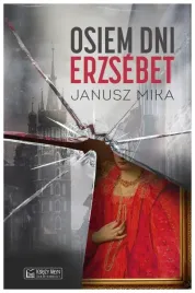 osiem-dni-erzsebet-janusz-mika