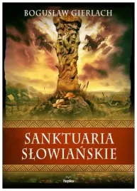 sanktuaria-slowianskie-boguslaw-gierlach