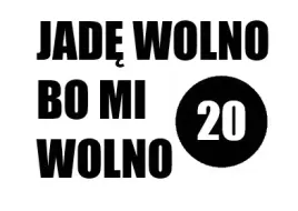 naklejka-na-auto-jade-wolno-bo-mi-wolno