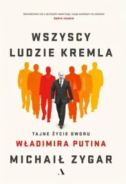 wszyscy-ludzie-kremla-tajne-zycie-dworu-w-putina
