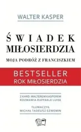 swiadek-milosierdzia-moja-podroz-z-franciszkiem