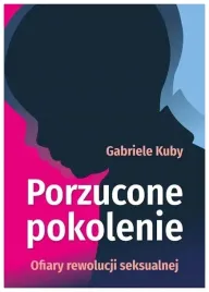 porzucone-pokolenie-ofiary-rewolucji-seksualnej
