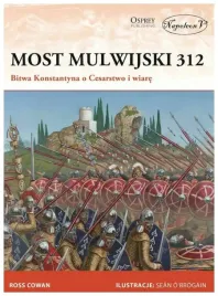 ross-cowan-most-mulwijski-312-bitwa-konstantyna-o