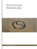 techniki-jogi-mircea-eliade-wydawnictwo-aletheia