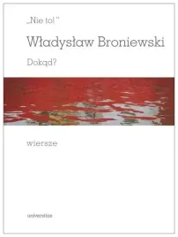 nie-to-dokad-wladyslaw-broniewski