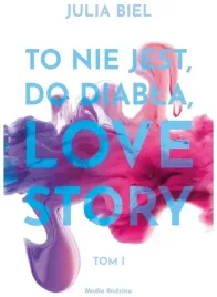 to-nie-jest-do-diabla-love-story-t1-julia-biel