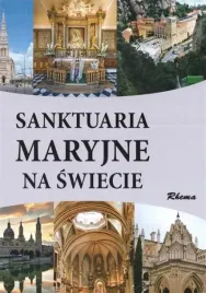 sanktuaria-maryjne-na-swiecie-szare-a-dylewski