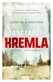 janczarzy-kremla-poswieceni-tom-1-z-a-raczynski