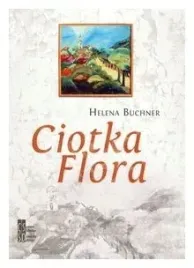 ciotka-flora-canon-silesiae-tom-13-helena-buchner