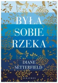 byla-sobie-rzeka-diane-setterfield