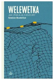 welewetka-jak-znikaja-kaszuby-stasia-budzisz