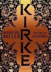 kirke-madeline-miller-wydawnictwo-albatros