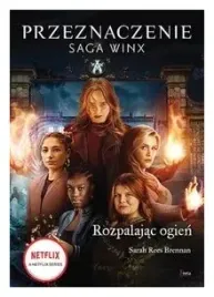 rozpalajac-ogien-saga-winx-przeznaczenie