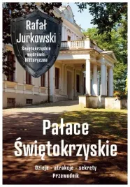 palace-swietokrzyskie-dzieje-atrakcje-sekrety
