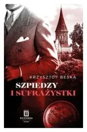 szpiedzy-i-sufrazystki-stanislaw-berg-tom-5-beska