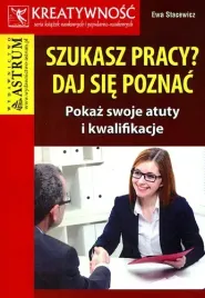 szukasz-pracy-daj-sie-poznac-pokaz-swoje-atuty-i-kwalifikacje